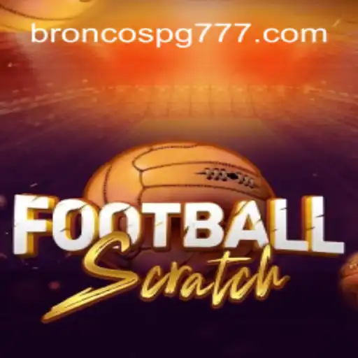Explorando o Jogo FootballScratch: Uma Nova Experiência de Esportes Interativos com BRONCOS PG